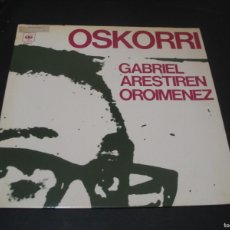 Discos de vinilo: OSKORRI LP GABRIEL ARESTIREN OROIMENEZ CBS ORIGINAL ESPAÑA 1976