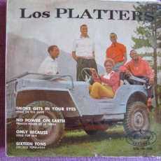 Discos de vinilo: THE PLATTERS - SMOKE GET IN YOUR EYES/NO POWER ON EARTH/ONLY BECAUSE/SIXTEEN TONS. Lote 403263214