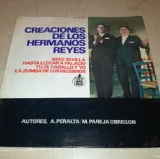 Discos de vinilo: CREACIONES DE LOS HERMANOS REYES-NACE SEVILLA. Lote 403293169