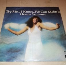 Discos de vinilo: DONNA SUMMER-TRY ME I KNOW WE CAN MAKE IT. Lote 403295749