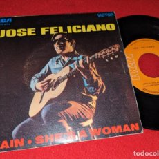 Discos de vinilo: JOSE FELICIANO RAIN/SHE'S A WOMAN 7'' SINGLE 1970 RCA ESPAÑA SPAIN. Lote 403296569