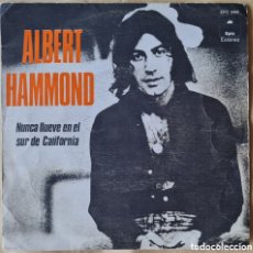 Discos de vinilo: SINGLE - ALBERT HAMMOND - NUNCA LLUEVE EN EL SUR DE CALIFORNIA - 1972. Lote 403300979