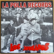 Discos de vinilo: LA POLLA RECORDS - LOS JUBILADOS, 1990. Lote 403320074