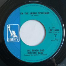 Discos de vinilo: THE BONZO DOG DOO-DAH BAND, I'M THE URBAN SPACEMAN, LIBERTY LBF 15144. Lote 403347954