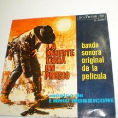 Discos de vinilo: SINGLE LA MUERTE TENÍA UN PRECIO. BANDA SONORA ENNIO MORRICONE RCA 1966 SPAIN (BUEN ESTADO). Lote 403413024