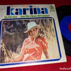Discos de vinilo: KARINA LA FIESTA/LAS FLECHAS DEL AMOR 7'' SINGLE 1968 HISPAVOX. Lote 403417739