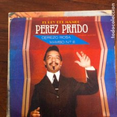 Discos de vinilo: PEREZ PRADO 'EL REY DEL MAMBO' - CEREZO ROSA + MAMBO Nº8 SINGLE. Lote 403475004