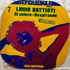 Discos de vinilo: LUCIO BATTISTI. EL VELERO / RESPIRANDO. CANTA EN ESPAÑOL. MAXISINGLE ESPAÑA 1977. Lote 403499474