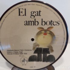 Discos de vinilo: EL GAT AMB BOTES / PICTURE DISC / FOLCH I CAMARASA-CASAS AUGÉ / SINGLE-AYTON-1971 **** RARO