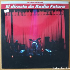 Discos de vinilo: EL DIRECTO DE RADIO FUTURA - ESCUELA DE CALOR, 1989