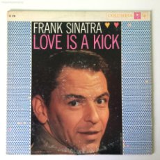 Discos de vinilo: FRANK SINATRA ' LOVE IS A KICK ' 1ª ED. USA 1958 LP33 COLUMBIA