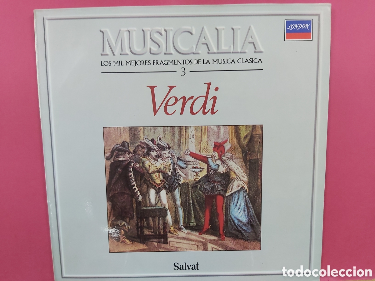 Discos de vinilo: * MUSICALIA * VERDI * SALVAT N&deg; 3 DISCO * LOS MIL MEJORES FRAGMENTOS DE LA MUSICA CLASICA *