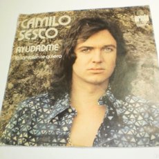 Discos de vinilo: SINGLE CAMILO SESTO. AYUDADME. YO TAMBIÉN TE QUIERO. ARIOLA 1974 SPAIN (BUEN ESTADO)