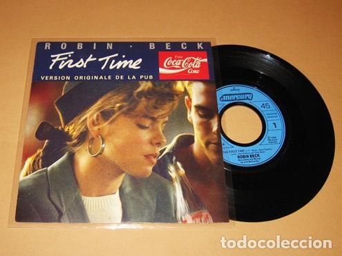 Discos de vinilo: ROBIN BECK - FIRST TIME - SINGLE - 1988 - TEMA ROCK ANUNCIO COCA-COLA