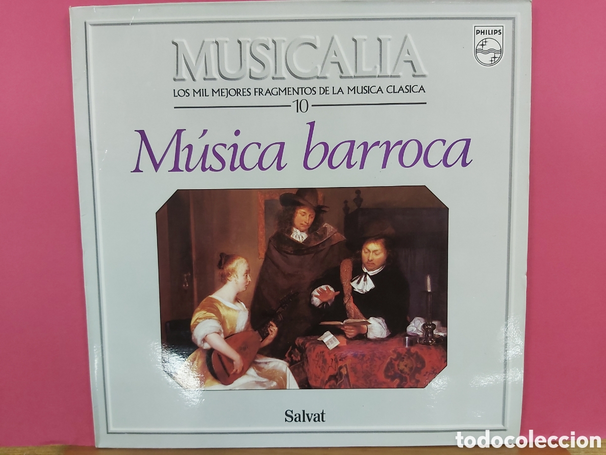 Discos de vinilo: * MUSICALIA * MUSICA BARROCA * SALVAT N&deg; 10 DISCO * LOS MIL MEJORES FRAGMENTOS DE LA MUSICA CLASICA*