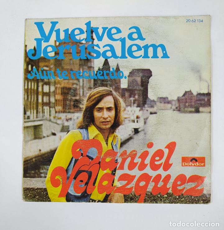 Discos de vinilo: Daniel Velazquez - Vuelve A Jerusalem. Single. TDKDS27B - Foto 1