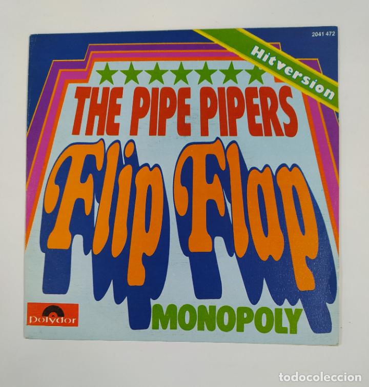 Discos de vinilo: THE PIPE PIPERS - FLIP FLAP / MONOPOLY. SINGLE. TDKDS19C - Foto 1