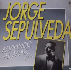 Discos de vinilo: JORGE SEPULVEDA , MIRANDO AL MAR... Y OTROS 1988