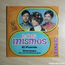 Discos de vinilo: SINGLE 7 ” LOS MISMOS 1968 EL PUENTE+ CARMEN