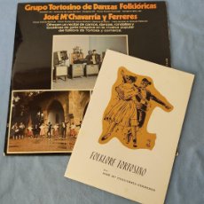 Discos de vinilo: LP GRUPO TORTOSINO DE DANZAS FOLKLORICAS JOSE Mª CHAVARRIA Y FERRERES FLOKLORE TORTOSA