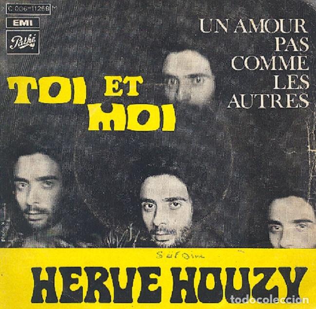 Disques de vinyle: Herv&egrave; Houzy &ndash; Toi et moi; Un amor pas comme les autres &ndash; PATHE 006-11258 (Ed. Francesa) &ndash; 1971