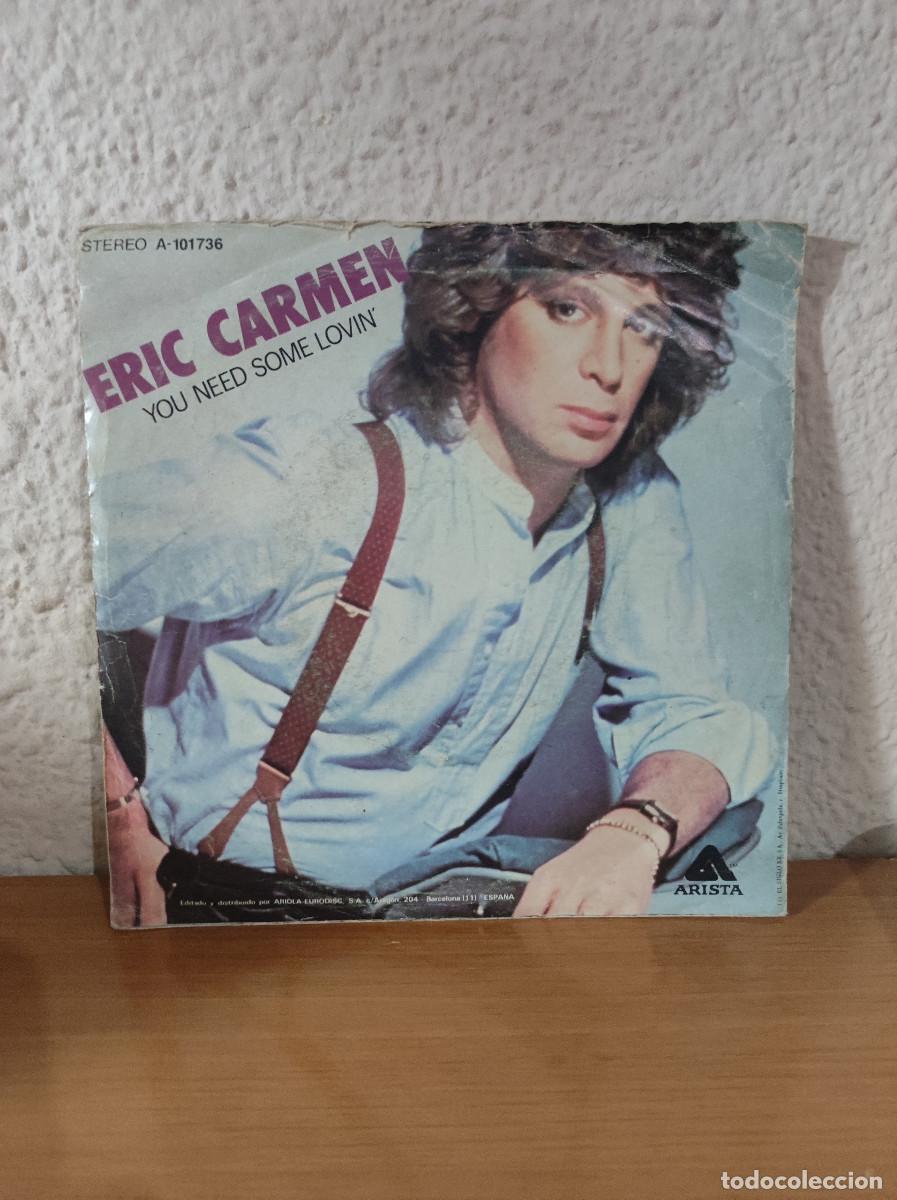 Discos de vinilo: ERIC CARMEN YOU NEED SOME LOVIN - Foto 1
