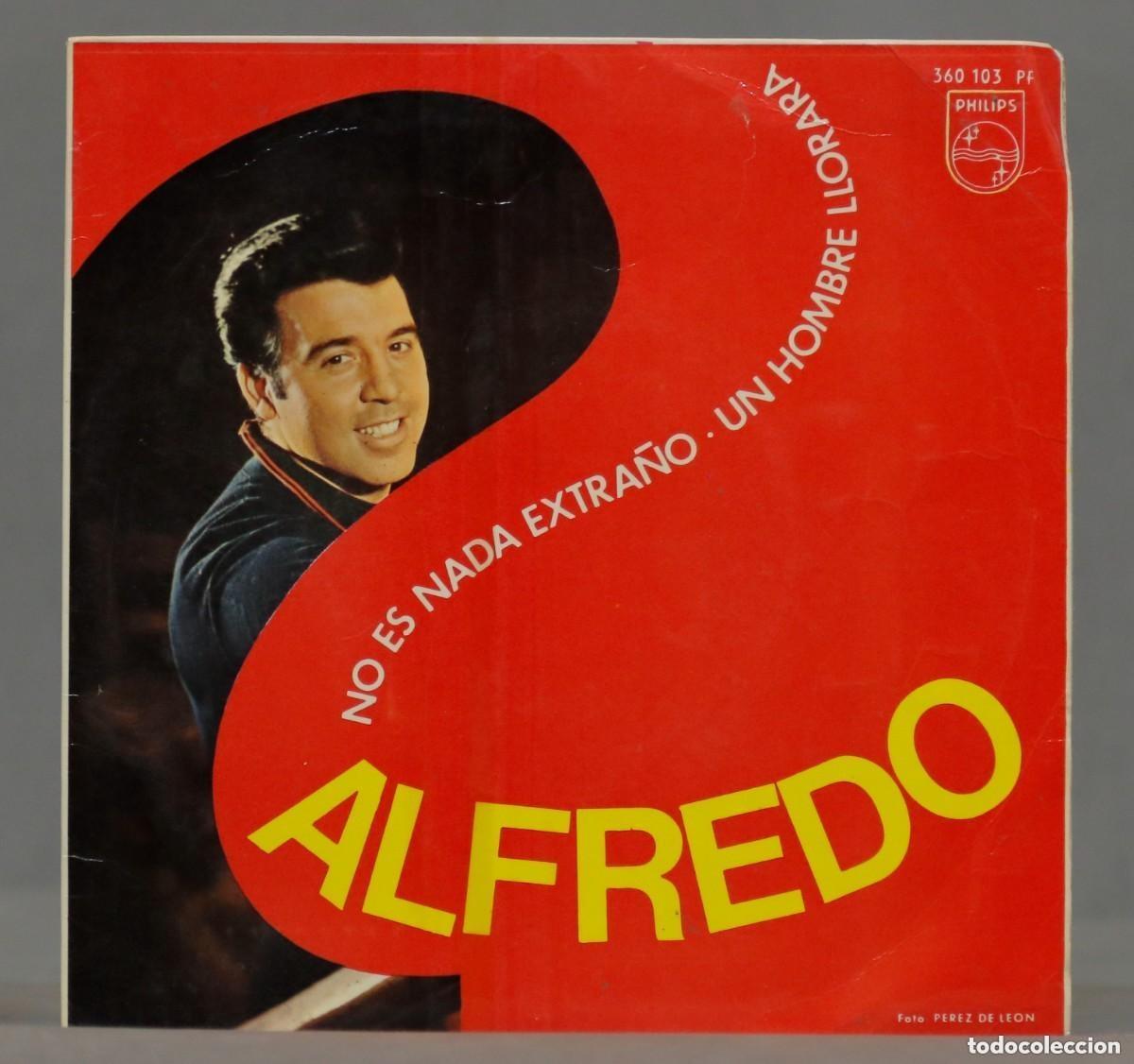 Discos de vinilo: SINGLE. ALFREDO. NO ES NADA EXTRA&Ntilde;O - Foto 1