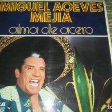 Discos de vinilo: MIGUEL ACEVES MEJIA - ALMA DE ACERO LP - ORIGINAL ESPAÑOL - RCA RECORDS 1972 - STEREO -