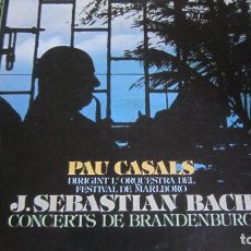 Discos de vinilo: J. SEBASTIAN BACH - PAU CASALS - CONCERTS DE BRANDENBURG LP - EDICION ESPAÑOLA - CBS RECORDS 1973 -