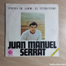 Discos de vinilo: SINGLE 7” JOAN MANUEL SERRAT 1968 POEMA DE AMOR + EL TITIRITERO.