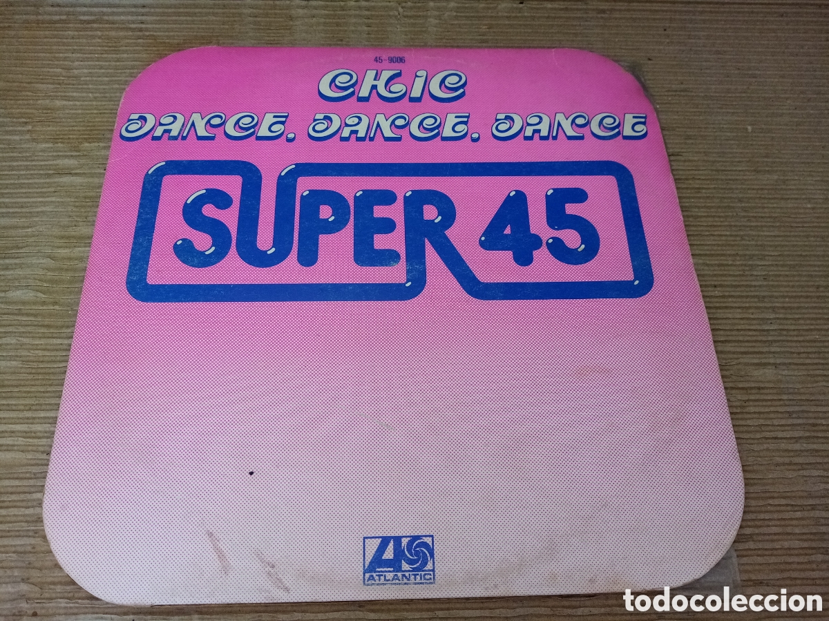 Discos de vinilo: Chic. Dance, dance, dance. Super 45. Disco vinilo LP - Foto 1