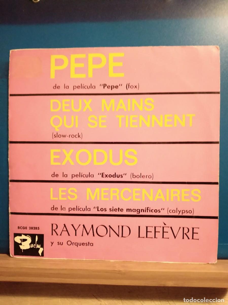 Discos de vinil: RAYMOND LEFEVRE - PEPE / DEUX MAINS QUI SE TIENNENT / EXODUS / LES MERCENAIRES - EP 1961