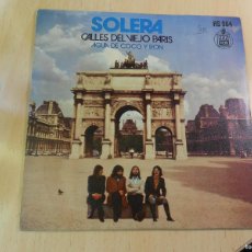 Discos de vinilo: SOLERA, SG, CALLES DEL VIEJO PARIS + 1, AÑO 1973, HISPAVOX HS 964