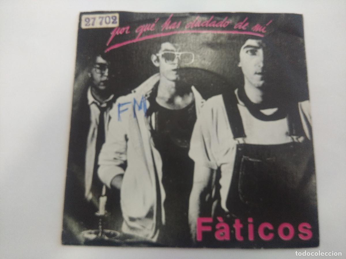 Discos de vinilo: FATICOS/POR QUE HAS DUDADO DE MI/SINGLE. - Foto 1