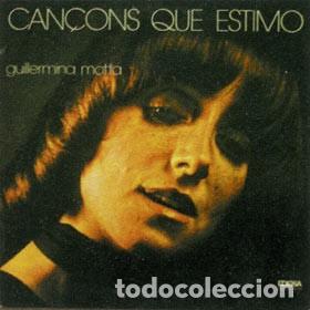 Discos de vinilo: Guillermina Motta &ndash; Can&ccedil;ons Que Estimo Per A La Gent Que Estimo LP - Foto 1