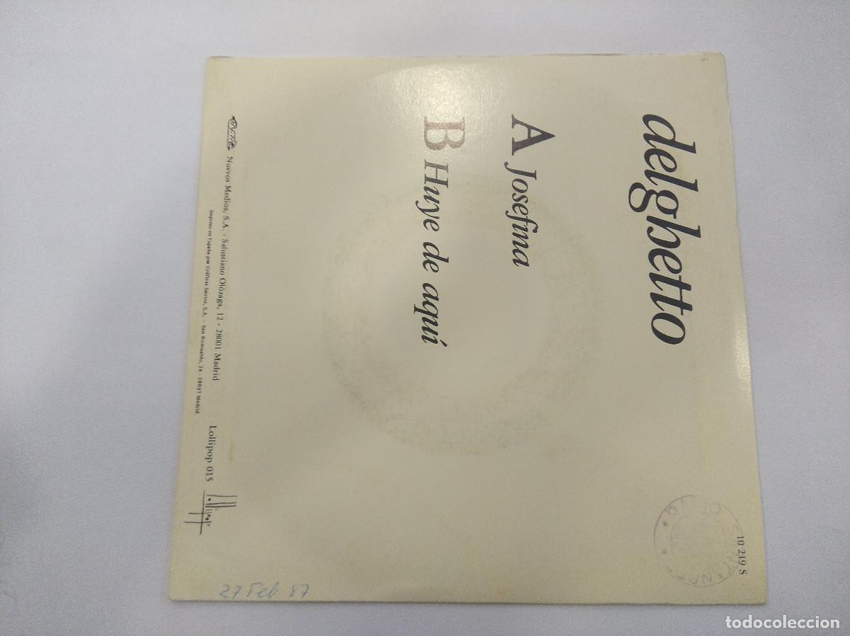 Discos de vinilo: DELGHETTO/JOSEFINA/SINGLE. - Foto 3