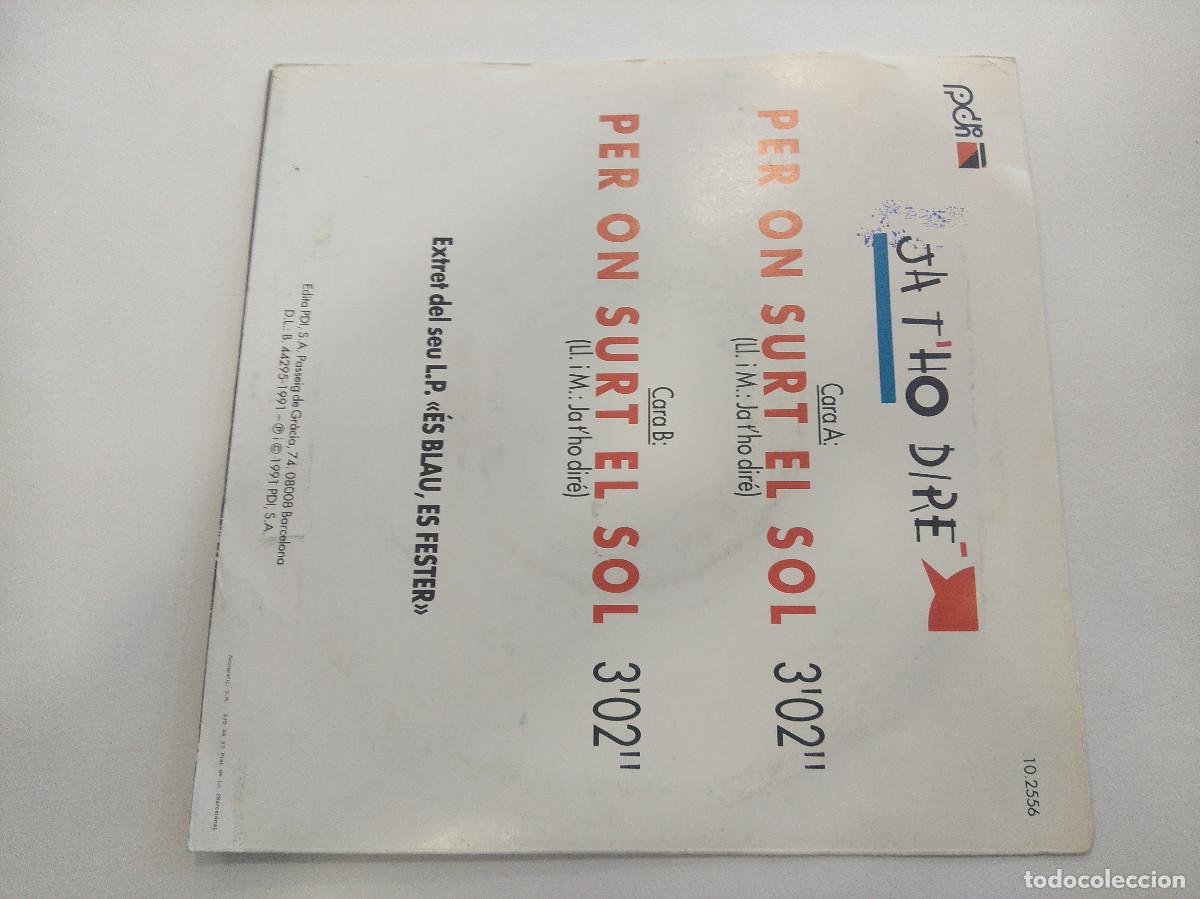 Discos de vinilo: JA THO DIRE/PER ON SURT EL SOL/SINGLE PROMOCIONAL. - Foto 3