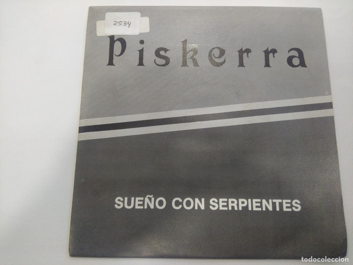 Discos de vinilo: PISKERRA/SUE&Ntilde;O CON SERPIENTES/SINGLE. - Foto 1