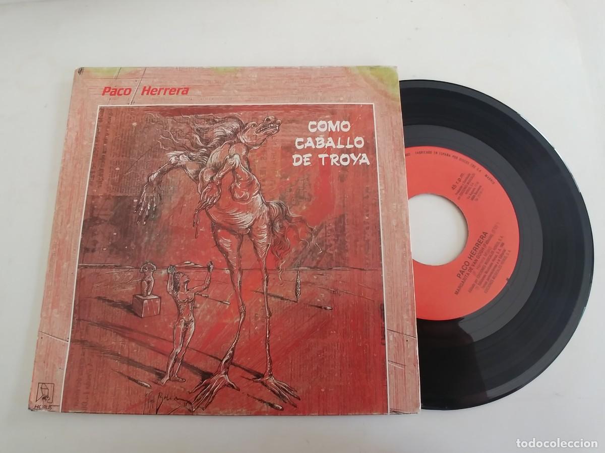 Discos de vinilo: PACO HERRERA-SINGLE COMO CABALLO DE TROYA - Foto 1