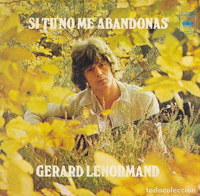 Disques de vinyle: Gerard Lenormand &ndash; Si tu ne me laises pas tomber; Mourir au champ d&rsquo;amour &ndash; CBS 1617 &ndash; 1973