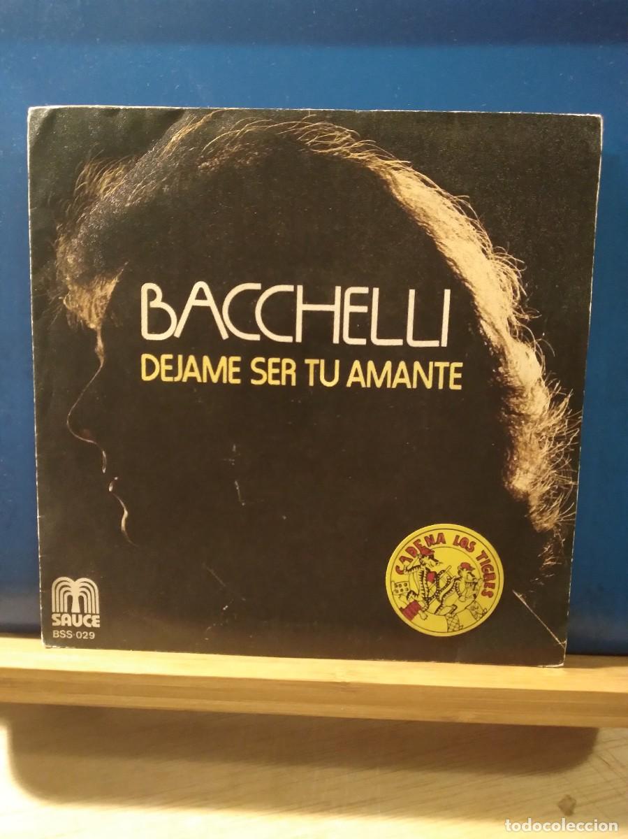 Disques de vinyle: SINGLE BACCHELLI - DEJAME SER TU AMANTE -
