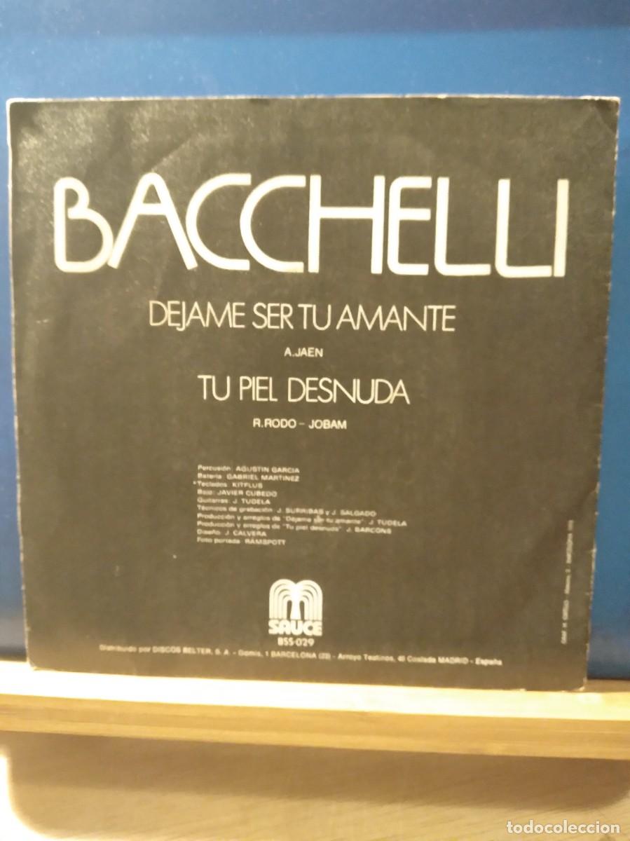Discos de vinilo: SINGLE BACCHELLI - DEJAME SER TU AMANTE - - Foto 2
