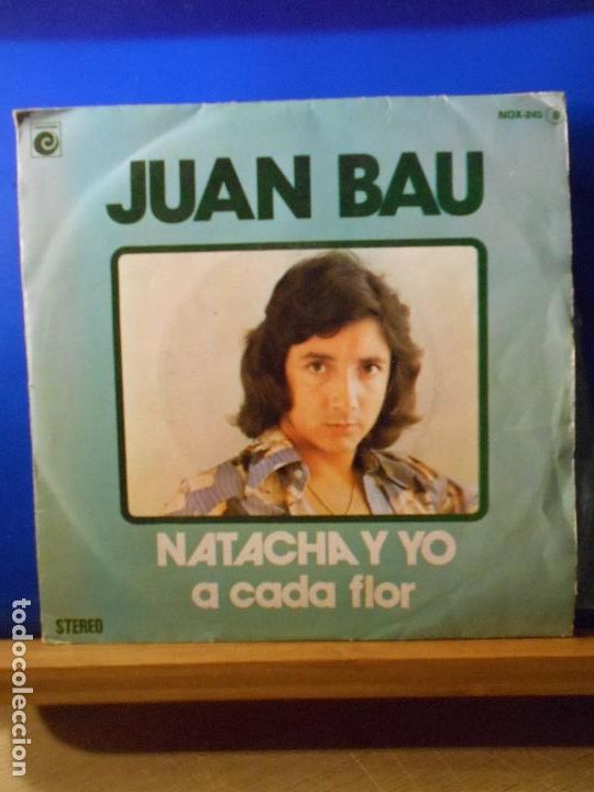 Discos de vinilo: SINGLE JUAN BAU - NATACHA Y YO - A CADA FLOR - - Foto 2