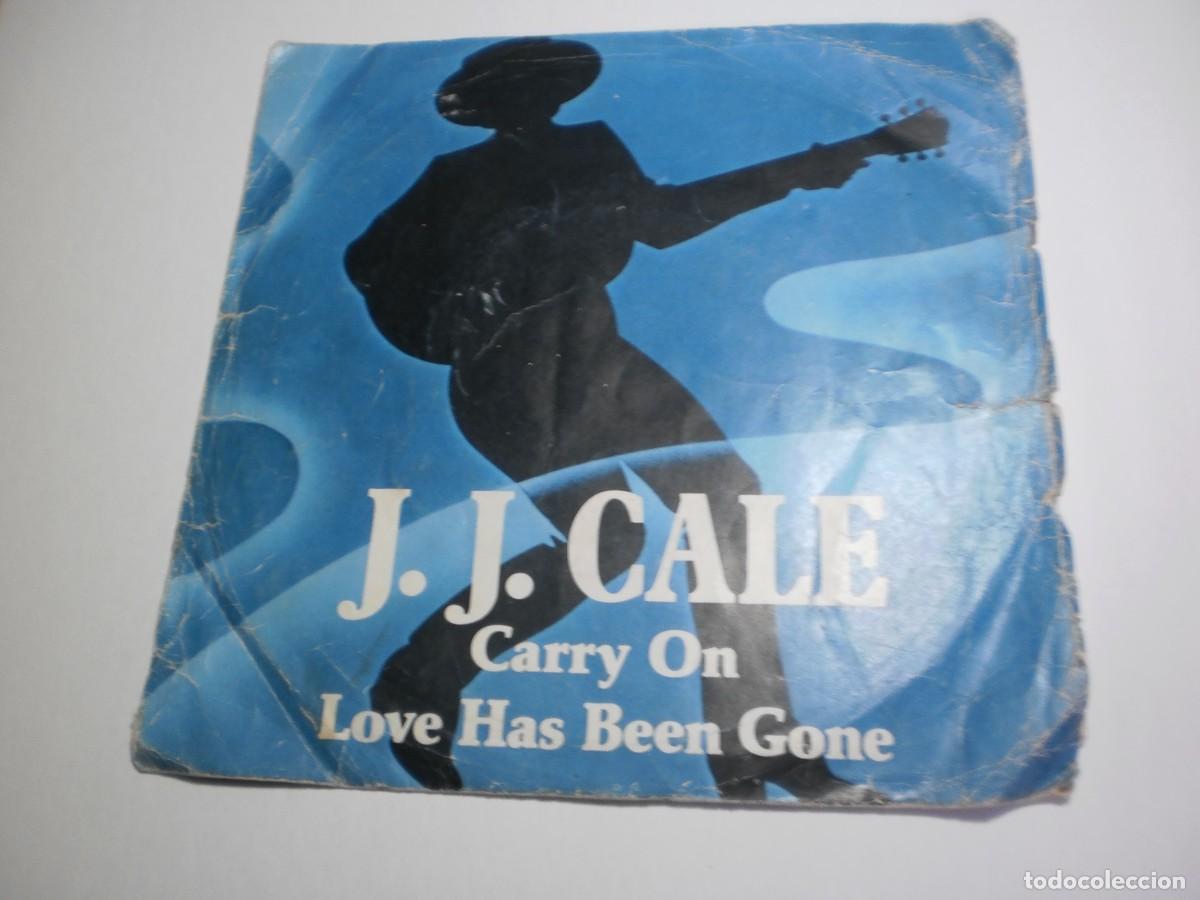 Discos de vinil: single promo j.j. cale. carry on. love has been gone. sonic 1981 spain (buen estado, leer)