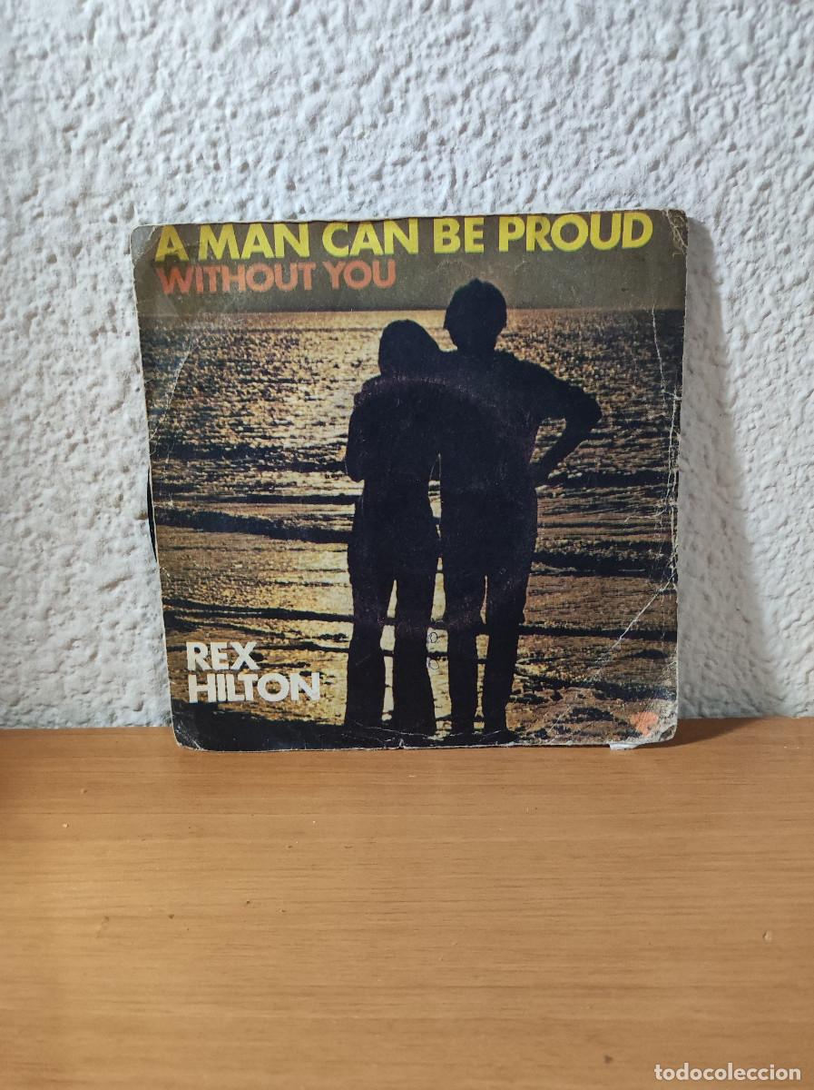 Discos de vinilo: Rex Hilton &ndash; A Man Can Be Proud / Without You - Foto 1