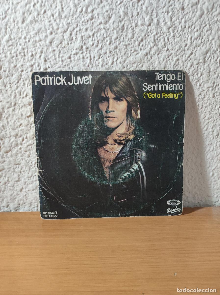 Discos de vinilo: Patrick Juvet &ndash; Tengo El Sentimiento = Got A Feeling - Foto 1