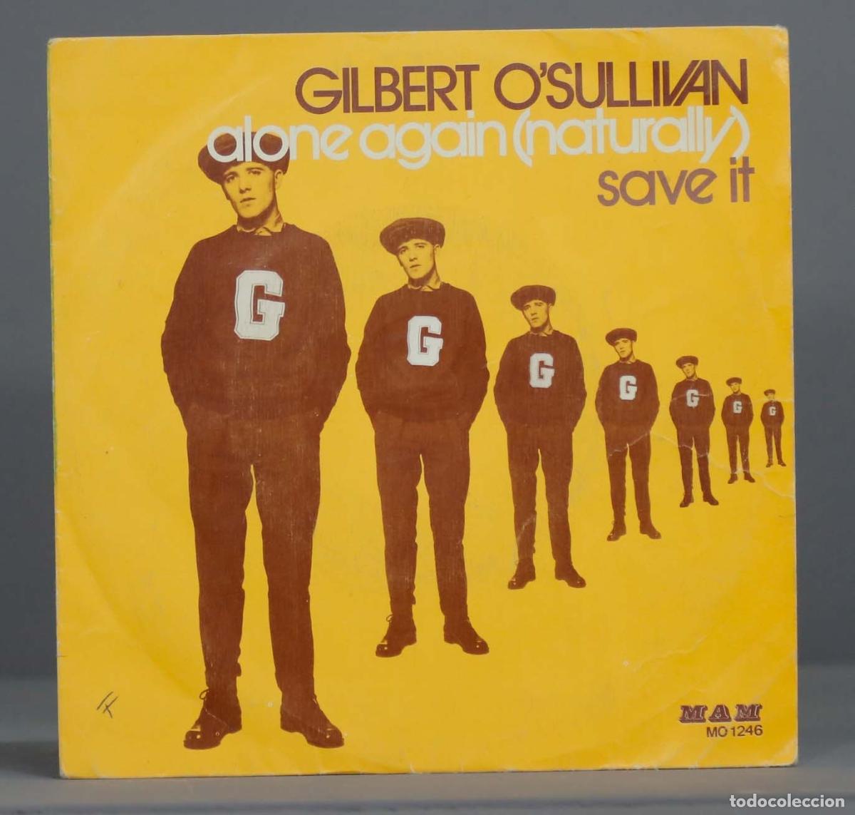 Discos de vinilo: SINGLE. Gilbert O&acute;Sullivan &ndash; Alone Again (Naturally) / Save It - Foto 1