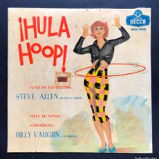 Discos de vinilo: STEVE ALLEN HULA HOOP + BILLY VAUGHN ERES MI NENA - RARO EP 1958 - DECCA