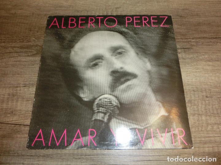 Discos de vinilo: ALBERTO P&Eacute;REZ - Amar y vivir - Foto 1