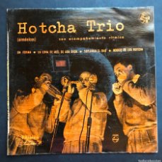 Discos de vinilo: HOTCHA TRIO - BOOGIE DE LOS HOTCHA- EP - PHILIPS